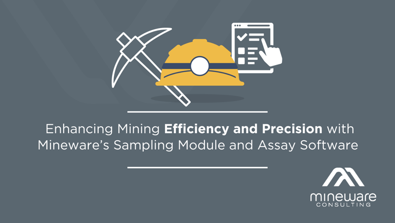 Enhancing Mining Efficiency and Precision with Mineware’s Sampling Module and Assay Software