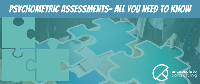 Psychometric Assessments - all you need to know