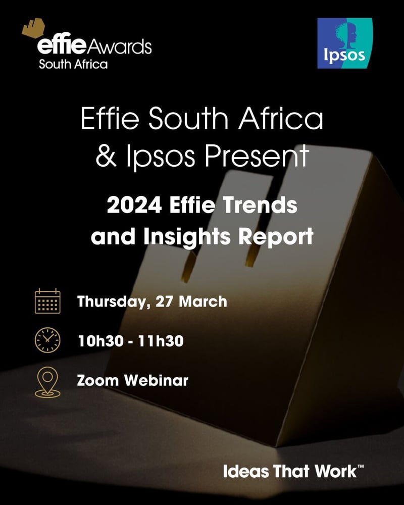 Effie South Africa and Ipsos to Unveil 2024 Effie Trends and Insights Report