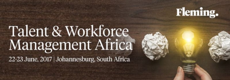 Talent & Workforce Management Africa | 22-23 June, 2017 | Johannesburg, South Africa