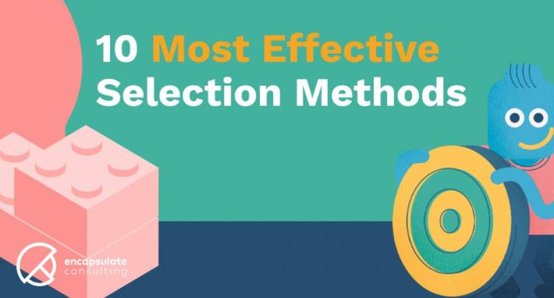 The 10 Most Effective Selection Methods