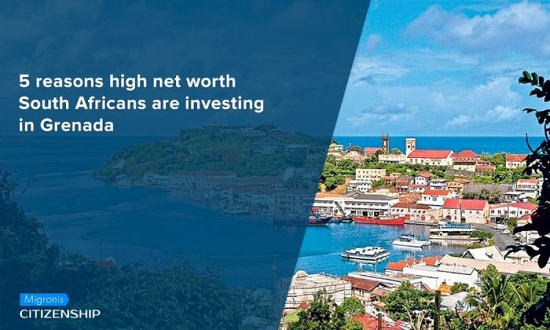 5 reasons high net worth South Africans are investing in Grenada