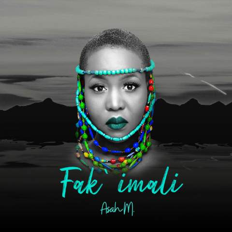 Afro Pop-House Artist Asah M Releases an Ethereal and intoxicating song Fak ‘Imali –  A song dedicated to women