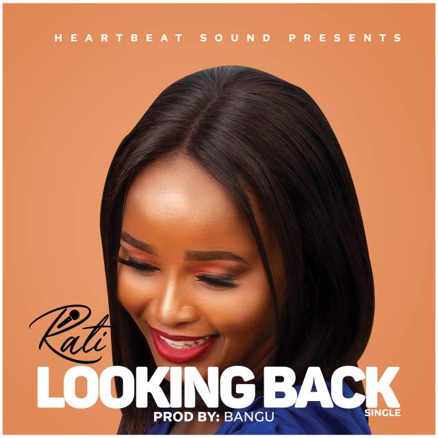 Afro Pop Singer Rati releases flirty single ‘Looking Back’ off her debut EP - Emotions