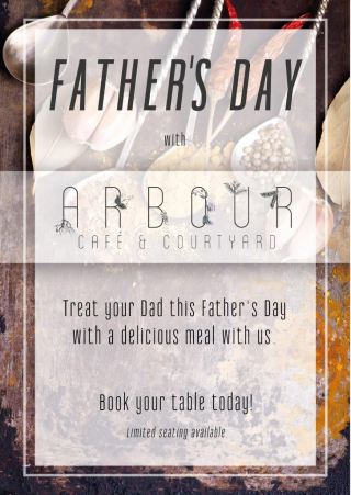 Celebrate Father’s Day at Arbour Café and Courtyard