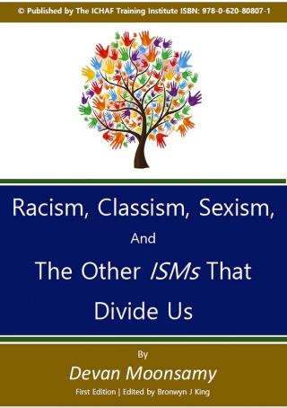 Racism, Classism, Sexism and the Other ISM&#039;s that divide us