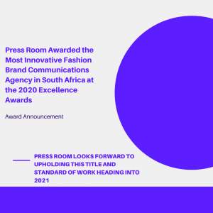 Press Room Awarded the Most Innovative Fashion Brand Communications Agency in South Africa at the 2020 African Excellence Awards